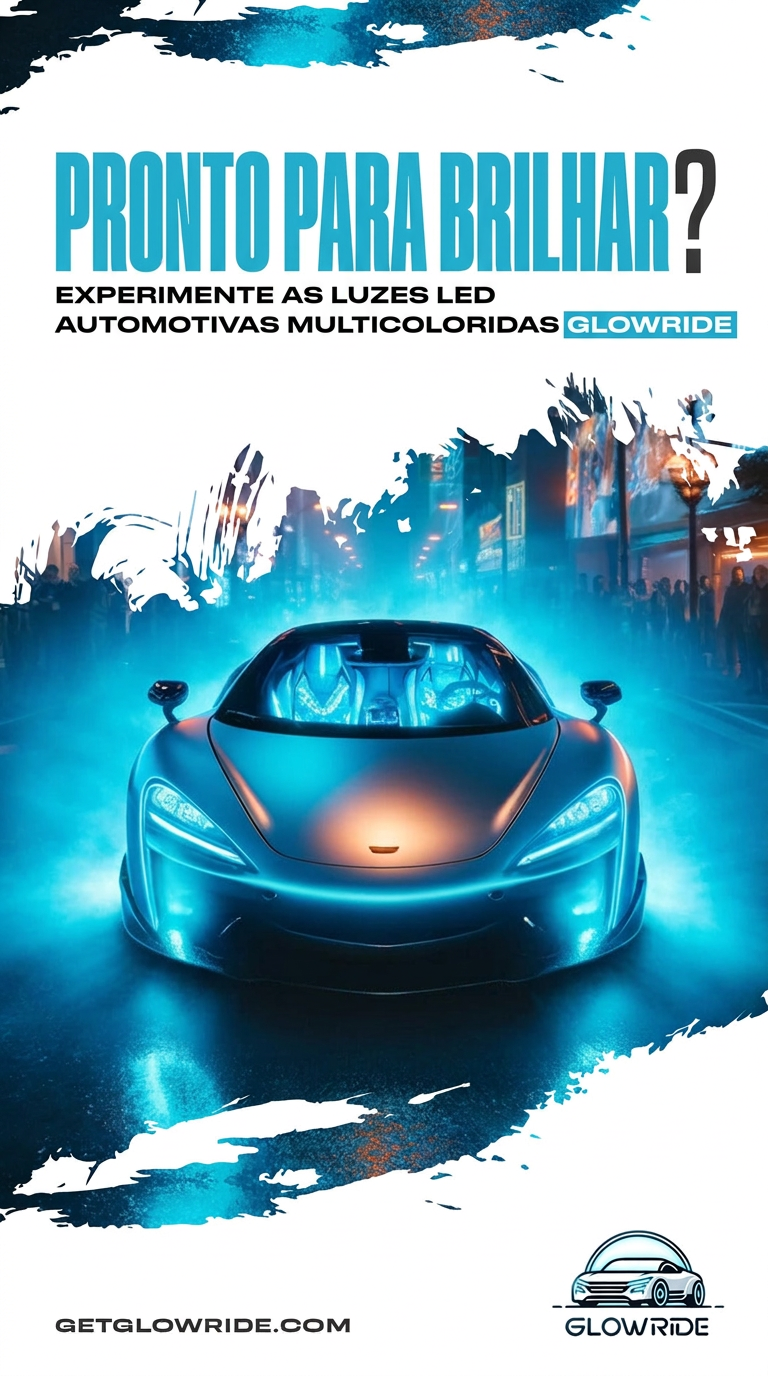 Pronto para brilhar? Experimente as luzes LED automotivas multicoloridas GlowRide